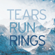 Tears Run Rings - In Surges LP
